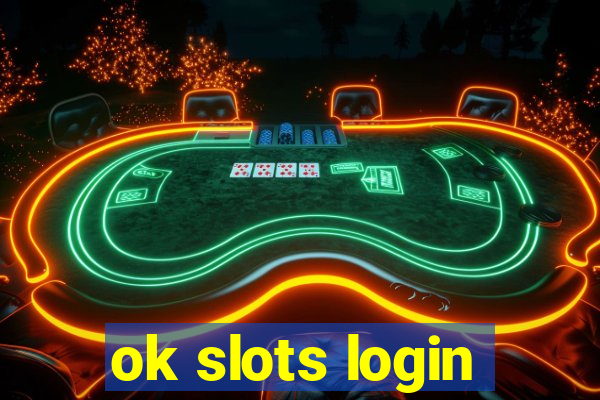 ok slots login